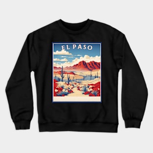 El Paso Texas United States of America Tourism Vintage Poster Crewneck Sweatshirt